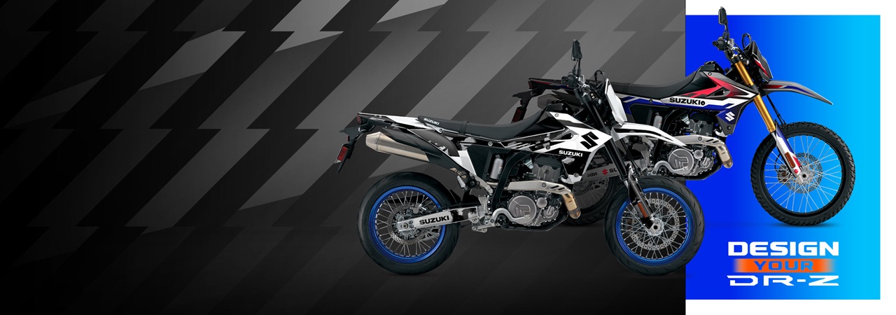 Suzuki - DESIGN YOURDR-Z4S & 4SM